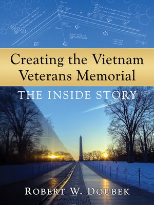 cover image of Creating the Vietnam Veterans Memorial